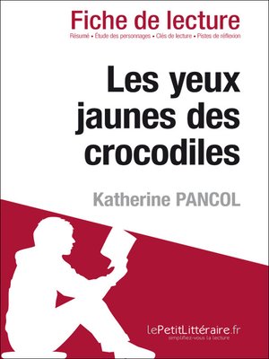 cover image of Les yeux jaunes des crocodiles de Katherine Pancol (Fiche de lecture)